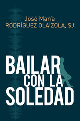 BAILAR CON LA SOLEDAD - 9788429327267