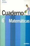 Cuaderno Matemáticas 3 6º EP 06 un Paso Mas SANMAT6EP (Santillana) - 9788429409185