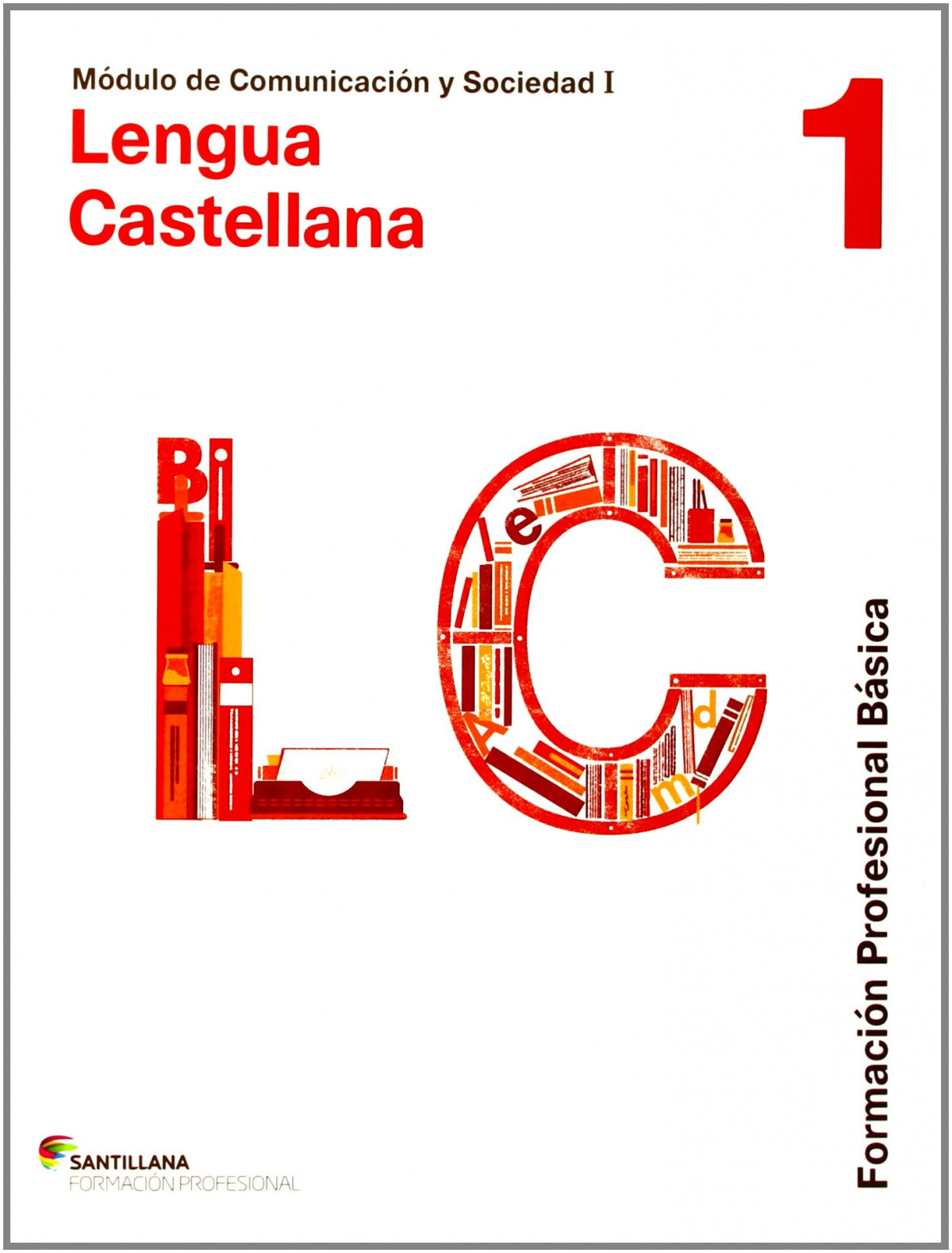 ✅ LENGUA CASTELLANA 1 (FORM.PROFESIONAL BASICA) - 9788429461770