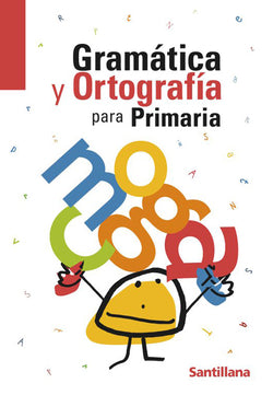 Gramática y Ortografía para Primaria (Santillana) - 9788429470550