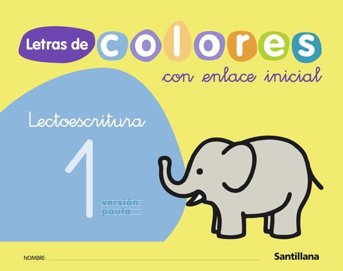 LECTOESCRITURA 1 PAUTA LETRAS COLORES ENLACE INICISANLEN03EI | Varios Autores | 9788429489668 (Santillana)