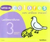 LECTOESCRITURA 3 PAUTA LETRAS COLORES ENLACE INICISANLEN04EI | AA,VV | 9788429490947 (Santillana)