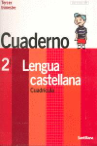 Cuaderno Lengua 3 2º EP 04 Cuadricula un Paso Mas SANLEN2EP (Santillana) - 9788429492804