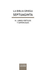 LA BIBLIA GRIEGA III LIBROS POETICOS Y SAPIENCIALES - 9788430118540