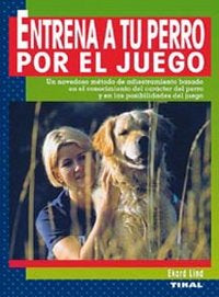 ENTRENA A TU PERRO POR EL JUEG - 9788430531974 Imagen principal del producto