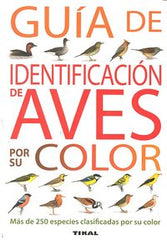 GUIA IDENTIFICACION DE AVES POR SU COLOR - 9788430572809