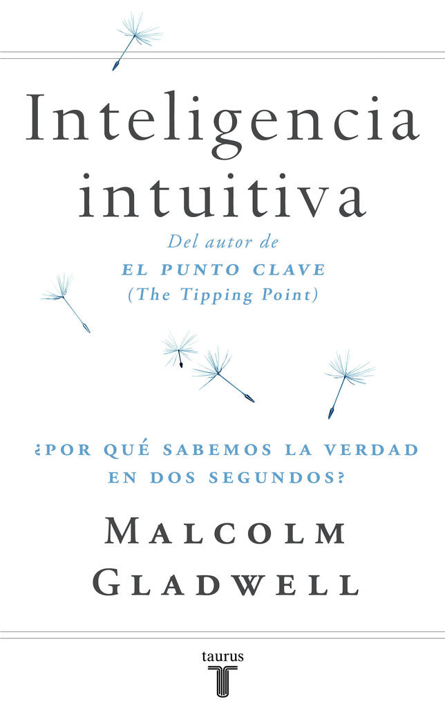 INTELIGENCIA INTUITIVA | GLADWEL,MALCOLM | TAURUS | 9788430605910