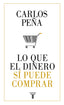 LO QUE EL DINERO SI PUEDE COMPRAR - 9788430620050