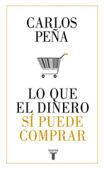 LO QUE EL DINERO SI PUEDE COMPRAR - 9788430620050