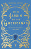 EN EL JARDIN DE LAS AMERICANAS | CRISTINA OÑORO | TAURUS | 9788430626915