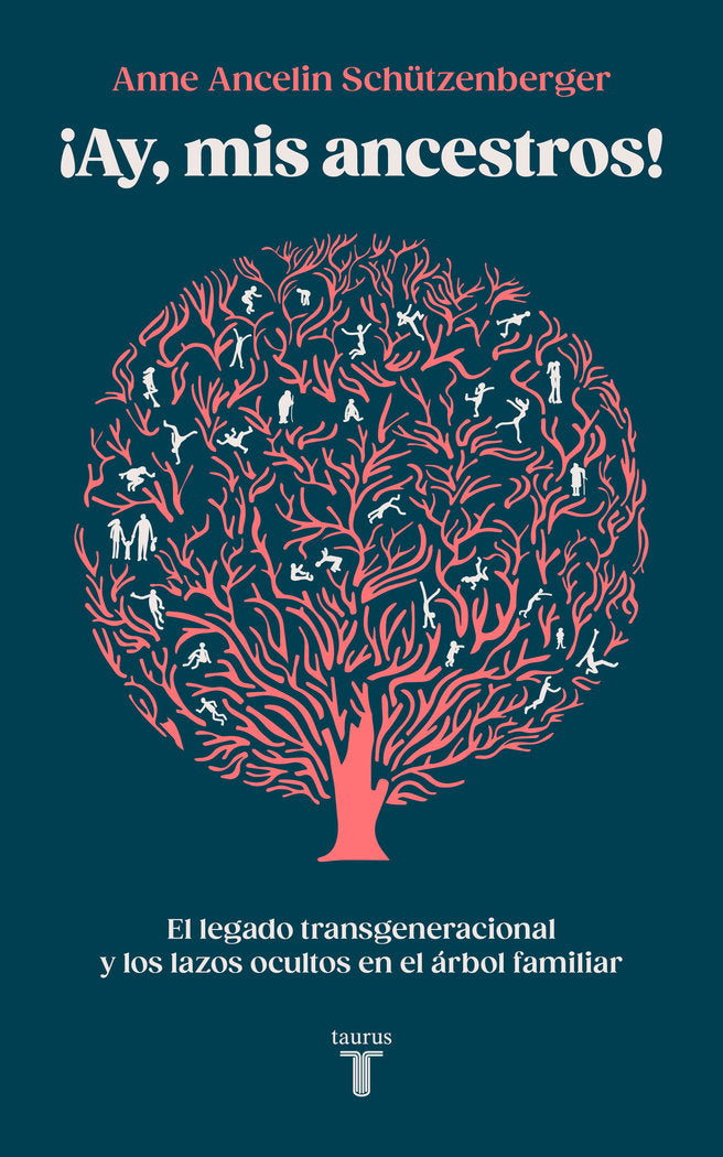 AY MIS ANCESTROS SERIE GREAT IDEAS 22 | SCHÜTZENBERGER, ANNE ANCELIN | TAURUS | 9788430627035 Imagen principal del producto
