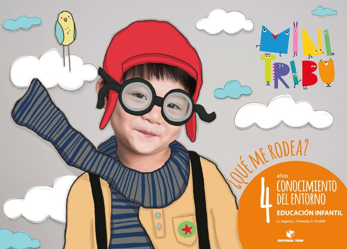 C,ENTORNO QUE ME RODEA 4AÑOS EI 17 MINI TRIBU | SEGARRA NEIRA, LLUIS JOSEP/VERDIELL MARI | 9788430712571 (Teide) Imagen principal del producto