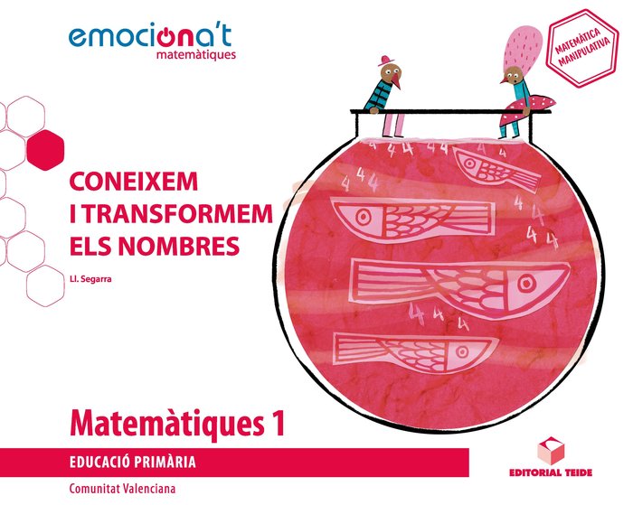 MATEMATIQUES 1oEP CONEIXEM C,VALENCIANA 19 EMOCIONA'T | AA,VV | 9788430738649 (Teide) Imagen principal del producto