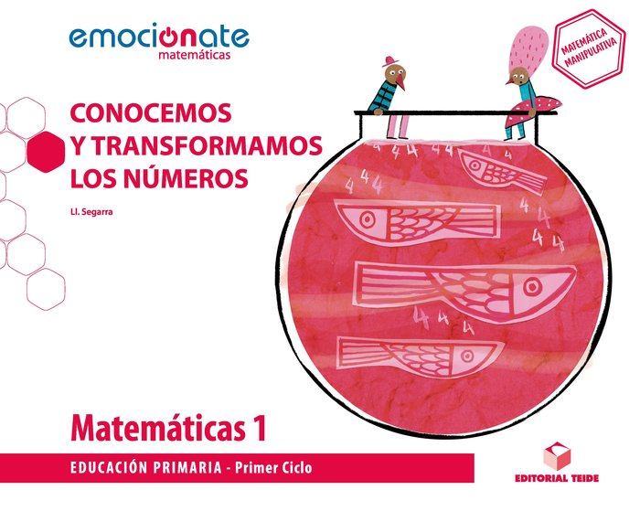 CUAD,MATEMATICAS 1oEP CONOCEMOS TRANSFORMAMOS 19 EMOCIONATE | SEGARRA NEIRA, JOSEP LLUIS | 9788430738779 (Teide)