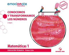 CUAD,MATEMATICAS 1oEP CONOCEMOS TRANSFORMAMOS 19 EMOCIONATE | SEGARRA NEIRA, JOSEP LLUIS | 9788430738779 (Teide)
