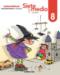 SIETE Y MEDIO 08 2º de Primaria 19 | SEGARRA NEIRA, JOSEP LLUIS | 9788430740383 (Teide)