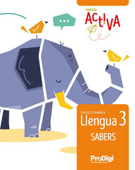 Sabers. Llengua 3 EP - Activa - ProDigi | Varios autores | 9788430740550 (Teide)
