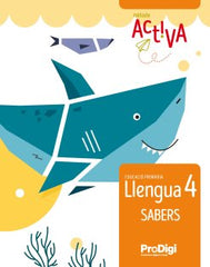 Sabers. Llengua 4 EP - Activa. ProDigi | Varios autores | 9788430740574 (Teide)