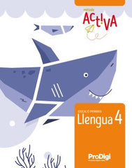 Quadern. Llengua 4 EP - Activa. ProDigi | Varios autores | 9788430740581 (Teide)