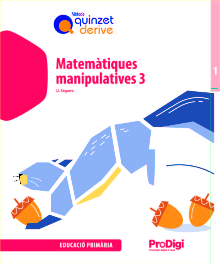 Quadern. Matemàtiques manipulatives 3 EP - Quinzet-Derive. ProDigi | Varios autores | 9788430740635 (Teide) Imagen principal del producto