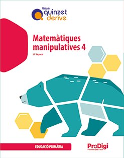 Quadern. Matemàtiques manipulatives 4 EP - Quinzet-Derive. ProDigi | Varios autores | 9788430740642 (Teide) Imagen principal del producto