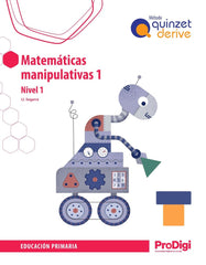MATEMATICAS MANIPULATIVAS 1oEP 25 QUINZET DERIVE PRODIGI | AA,VV | 9788430745135 (Teide)