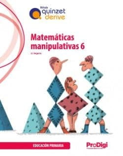 Matemáticas Manipulativas 6 EP - Quinzet-derive. Prodigi (Teide) - 9788430747290