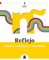 Reflejo 1. Lengua castellana y Literatura 1ºESO | Varios autores | 9788430772872 (TEIDE)