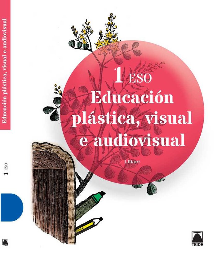 Educación Plastica y Visual 1º ESO Galicia 15 TEIEA31ESO (Teide) - 9788430790968