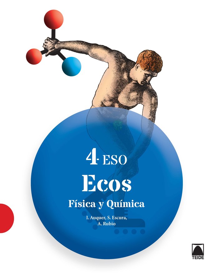 Ecos. Física y Química 4ºESO - ed. 2016 | Varios autores | 9788430791842 (TEIDE)