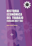 HISTORIA ECONOMICA DEL TRABAJO - 9788430940622
