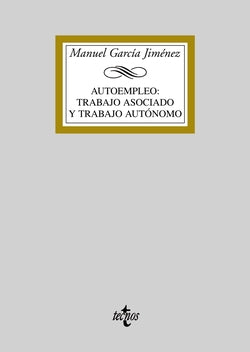 Autoempleo: Trabajo Asociado y Trabajo Autónomo (Tecnos) - 9788430946853