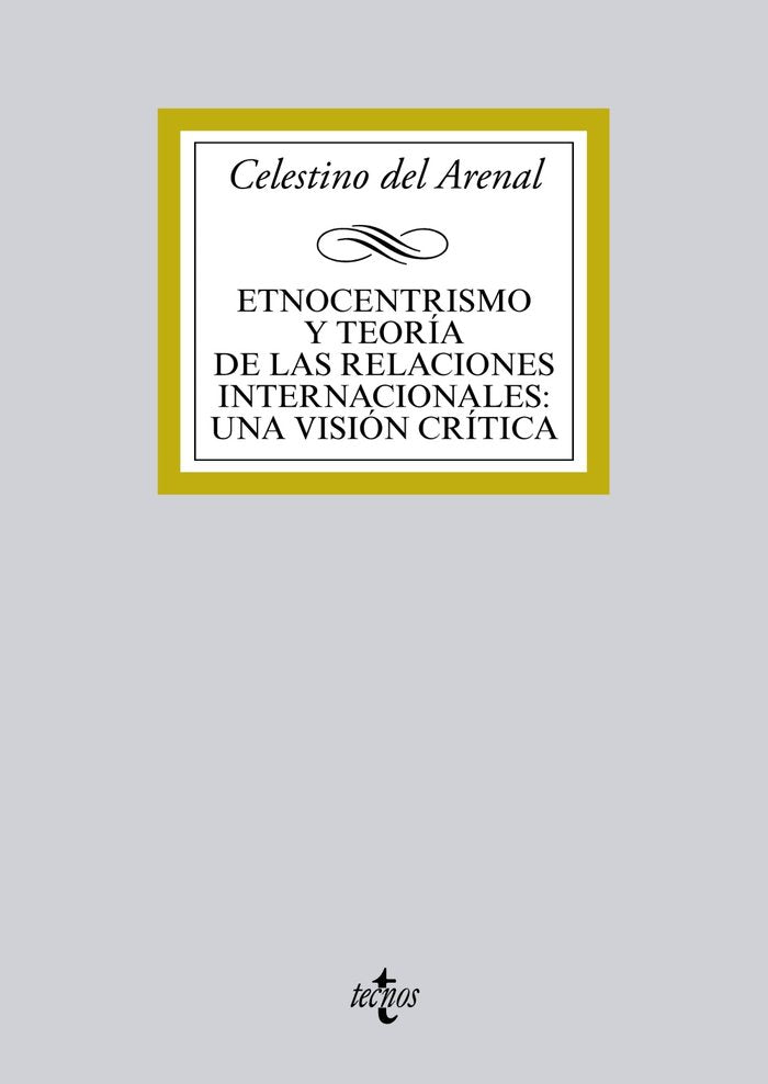 ETNOCENTRISMO Y TEORIA DE LAS RELACIONES INTERNACIONALES UN - 9788430962082
