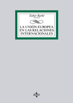 La Unión Europea en las Relaciones Internacionales (Tecnos) - 9788430962686