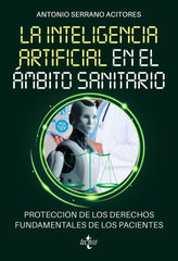 LA INTELIGENCIA ARTIFICIAL EN EL AMBITO SANITARIO - 9788430991150