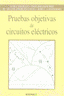 PRUEBAS OBJETIVAS CIRCUITOS ELECTRICOS - 9788431318888