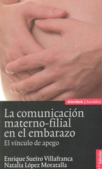 COMUNICACION MATERNO FILIAL EN EL EMBARAZOLA 2ªED - 9788431327569