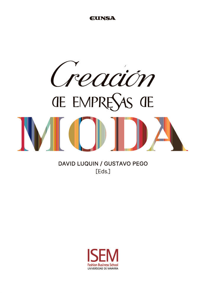 CREACION DE EMPRESAS DE MODA | DAVID LUQUIN URTASUN/GUSTAVO PEGO REIGOS | EUNSA | 9788431332679 Imagen principal del producto