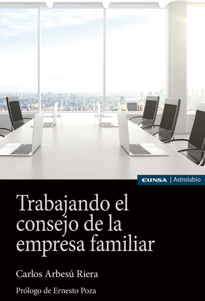 TRABAJANDO EL CONSEJO DE LA EMPRESA FAMILIAR | ARBESU RIERA,CARLOS | EUNSA | 9788431334178