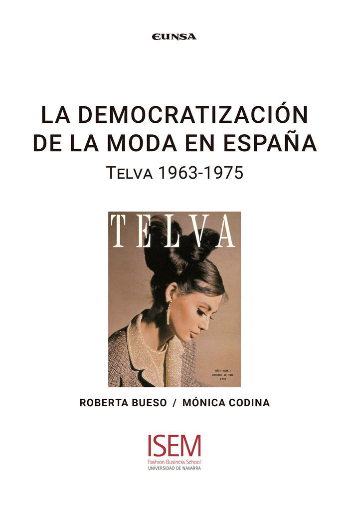 LA DEMOCRATIZACION DE LA MODA EN ESPAÑA | CODINA BLASCO, MONICA/BUESO TORRES, ROBE | EUNSA | 9788431334970 Imagen principal del producto