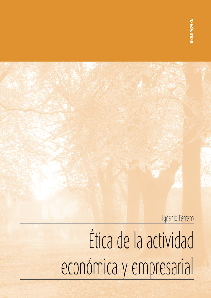 ETICA DE LA ACTIVIDAD ECONOMICA Y EMPRESARIAL | FERRERO MUÑOZ,IGNACIO | EUNSA | 9788431335670