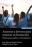 ASESORAR A JOVENES PARA MEJORAR SU FORMACION | MAÑU NOAIN, JOSE MANUEL/LACORTE TIERZ, R | EUNSA | 9788431336912