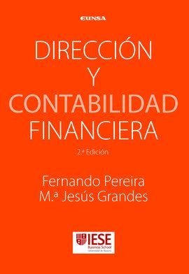 DIRECCION Y CONTABILIDAD FINANCIERA | PEREIRA,FERNANDO/GRANDES,MARIA JESUS | EUNSA | 9788431337049