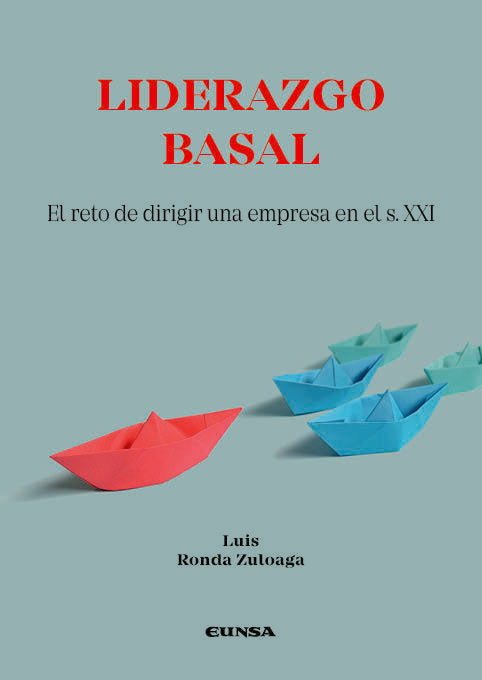 LIDERAZGO BASAL | RONDA ZULOAGA,LUIS | EUNSA | 9788431339012 Imagen principal del producto