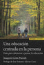 UNA EDUCACION CENTRADA EN LA PERSONA | JOAQUIN LEON PARODI | EUNSA | 9788431340308