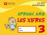Aprenc Amb Les Xifres 3 EI 4-5 Anys 05 (Vicens Vives) - 9788431678791