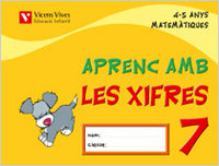 Aprenc Amb Les Xifres 7 EI 4-5 Anys 05 (Vicens Vives) - 9788431678838