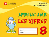 Aprenc Amb Les Xifres 8 EI 4-5 Anys 05 (Vicens Vives) - 9788431678845