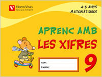 Aprenc Amb Les Xifres 9 EI 4-5 Anys 05 (Vicens Vives) - 9788431678852