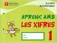 APRENC AMB LES XIFRES 1 EI 5-6 ANYS 06 | FRAILE MARTIN, JAVIER : MORENO ANGULO, P | 9788431682507 (Vicens Vives)